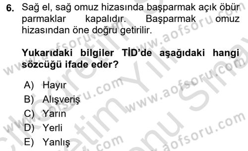 Türk İşaret Dili Dersi 2025 - 2026 Yılı (Final) Dönem Sonu Sınav Soruları 6. Soru
