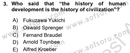 Introduction to World Civilization Dersi 2017 - 2018 Yılı (Vize) Ara Sınav Soruları 3. Soru