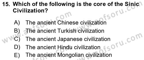 Introduction to World Civilization Dersi 2017 - 2018 Yılı (Final) Dönem Sonu Sınav Soruları 15. Soru