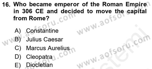 Introduction to World Civilization Dersi 2017 - 2018 Yılı (Final) Dönem Sonu Sınav Soruları 16. Soru