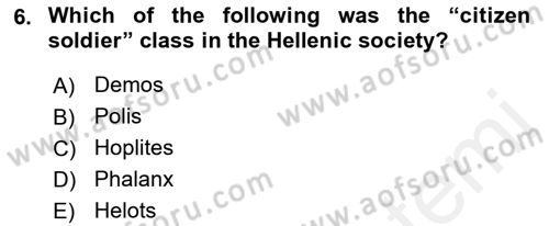 Introduction to World Civilization Dersi 2017 - 2018 Yılı (Final) Dönem Sonu Sınav Soruları 6. Soru