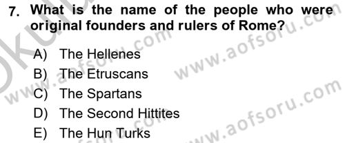 Introduction to World Civilization Dersi 2018 - 2019 Yılı Yaz Okulu Sınav Soruları 7. Soru