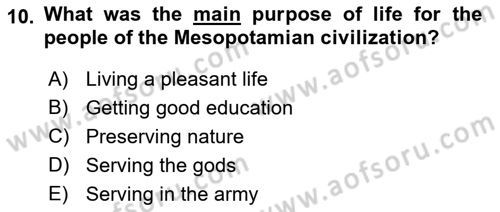 Introduction to World Civilization Dersi Ara Sınavı Deneme Sınav Soruları 10. Soru