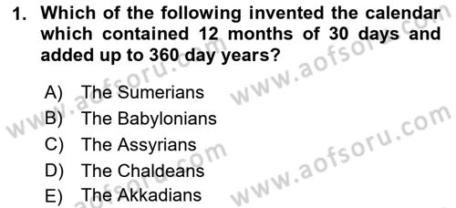 Introduction to World Civilization Dersi 2019 - 2020 Yılı (Final) Dönem Sonu Sınav Soruları 1. Soru