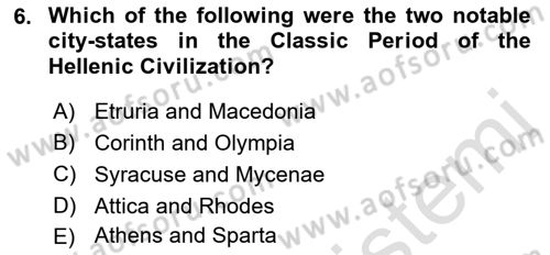 Introduction to World Civilization Dersi 2019 - 2020 Yılı (Final) Dönem Sonu Sınav Soruları 6. Soru