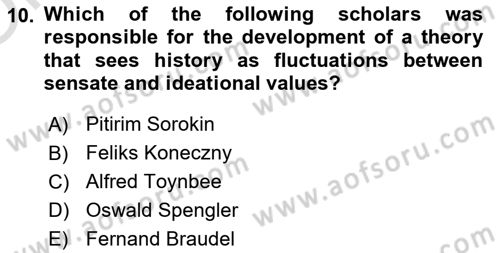 Introduction to World Civilization Dersi 2020 - 2021 Yılı Yaz Okulu Sınav Soruları 10. Soru