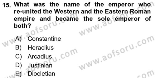 Introduction to World Civilization Dersi 2021 - 2022 Yılı (Final) Dönem Sonu Sınav Soruları 15. Soru