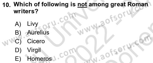 Introduction to World Civilization Dersi 2022 - 2023 Yılı (Final) Dönem Sonu Sınav Soruları 10. Soru