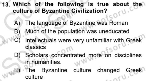 Introduction to World Civilization Dersi 2022 - 2023 Yılı (Final) Dönem Sonu Sınav Soruları 13. Soru