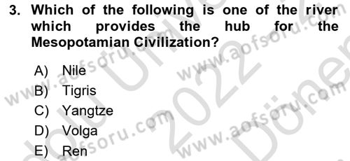 Introduction to World Civilization Dersi 2022 - 2023 Yılı (Final) Dönem Sonu Sınav Soruları 3. Soru