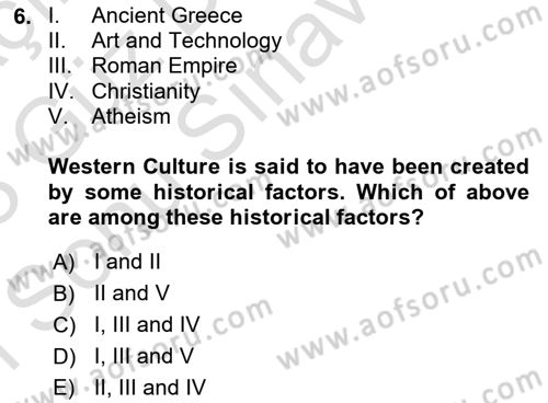 Introduction to World Civilization Dersi 2022 - 2023 Yılı (Final) Dönem Sonu Sınav Soruları 6. Soru