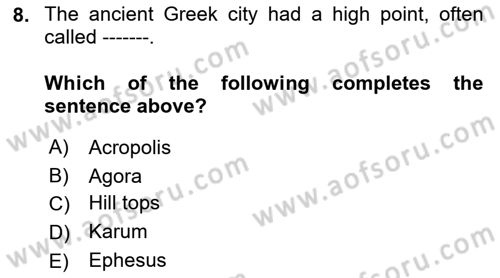 Introduction to World Civilization Dersi 2022 - 2023 Yılı (Final) Dönem Sonu Sınav Soruları 8. Soru