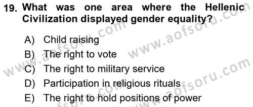 Introduction to World Civilization Dersi 2022 - 2023 Yılı Yaz Okulu Sınav Soruları 19. Soru