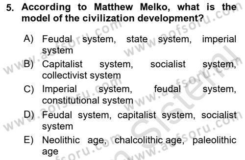 Introduction to World Civilization Dersi 2022 - 2023 Yılı Yaz Okulu Sınav Soruları 5. Soru