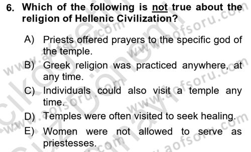 Introduction to World Civilization Dersi 2023 - 2024 Yılı (Final) Dönem Sonu Sınav Soruları 6. Soru