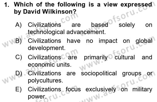Introduction to World Civilization Dersi Ara Sınavı Deneme Sınav Soruları 1. Soru