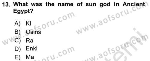 Introduction to World Civilization Dersi 2024 - 2025 Yılı (Vize) Ara Sınav Soruları 13. Soru