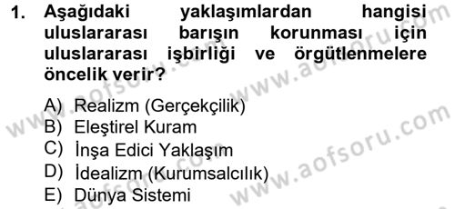 Uluslararası İlişkilere Giriş Dersi 2012 - 2013 Yılı (Final) Dönem Sonu Sınav Soruları 1. Soru