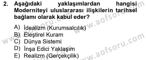 Uluslararası İlişkilere Giriş Dersi 2012 - 2013 Yılı (Final) Dönem Sonu Sınav Soruları 2. Soru