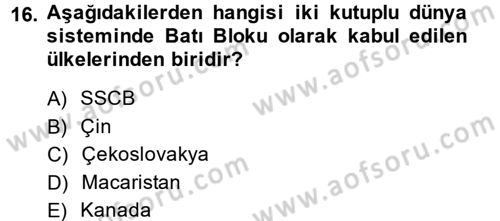 Uluslararası İlişkilere Giriş Dersi 2013 - 2014 Yılı (Vize) Ara Sınav Soruları 16. Soru