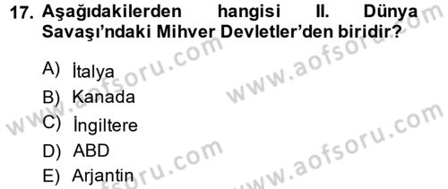 Uluslararası İlişkilere Giriş Dersi 2013 - 2014 Yılı (Vize) Ara Sınav Soruları 17. Soru