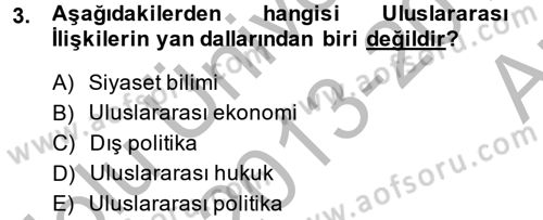 Uluslararası İlişkilere Giriş Dersi 2013 - 2014 Yılı (Vize) Ara Sınav Soruları 3. Soru