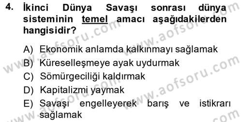 Uluslararası İlişkilere Giriş Dersi 2013 - 2014 Yılı (Vize) Ara Sınav Soruları 4. Soru