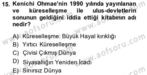 Uluslararası İlişkilere Giriş Dersi 2014 - 2015 Yılı (Vize) Ara Sınav Soruları 15. Soru