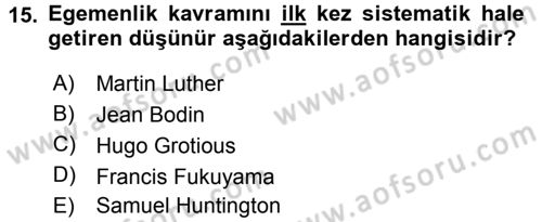 Uluslararası İlişkilere Giriş Dersi 2015 - 2016 Yılı (Vize) Ara Sınav Soruları 15. Soru