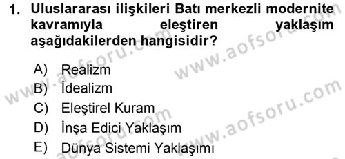 Uluslararası İlişkilere Giriş Dersi 2015 - 2016 Yılı (Final) Dönem Sonu Sınav Soruları 1. Soru