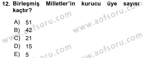 Uluslararası İlişkilere Giriş Dersi 2015 - 2016 Yılı (Final) Dönem Sonu Sınav Soruları 12. Soru