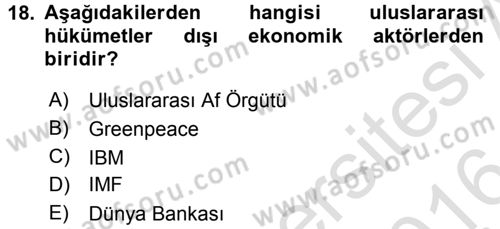 Uluslararası İlişkilere Giriş Dersi 2015 - 2016 Yılı (Final) Dönem Sonu Sınav Soruları 18. Soru