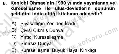Uluslararası İlişkilere Giriş Dersi 2015 - 2016 Yılı (Final) Dönem Sonu Sınav Soruları 6. Soru