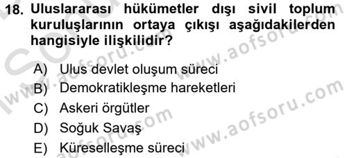 Uluslararası İlişkilere Giriş Dersi 2016 - 2017 Yılı (Final) Dönem Sonu Sınav Soruları 18. Soru