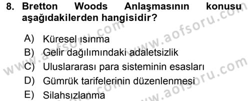 Uluslararası İlişkilere Giriş Dersi 2016 - 2017 Yılı (Final) Dönem Sonu Sınav Soruları 8. Soru