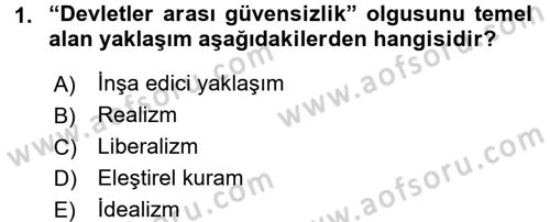 Uluslararası İlişkilere Giriş Dersi 2017 - 2018 Yılı (Vize) Ara Sınav Soruları 1. Soru