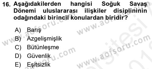 Uluslararası İlişkilere Giriş Dersi 2017 - 2018 Yılı (Vize) Ara Sınavı 16. Soru