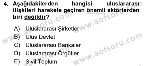 Uluslararası İlişkilere Giriş Dersi 2017 - 2018 Yılı (Vize) Ara Sınav Soruları 4. Soru