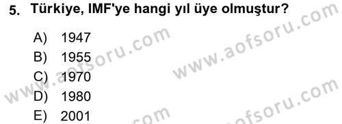 Uluslararası İlişkilere Giriş Dersi 2017 - 2018 Yılı (Final) Dönem Sonu Sınav Soruları 5. Soru
