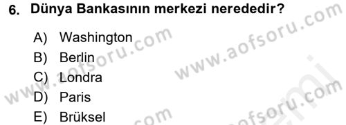 Uluslararası İlişkilere Giriş Dersi 2017 - 2018 Yılı (Final) Dönem Sonu Sınav Soruları 6. Soru