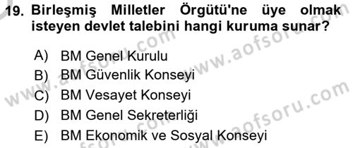 Uluslararası İlişkilere Giriş Dersi 2018 - 2019 Yılı Yaz Okulu Sınav Soruları 19. Soru