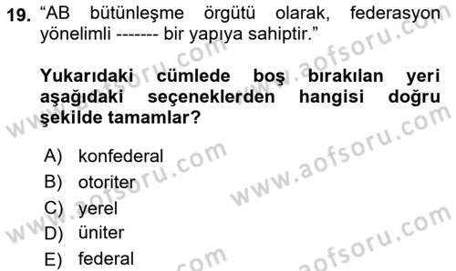 Uluslararası İlişkilere Giriş Dersi 2020 - 2021 Yılı Yaz Okulu Sınav Soruları 19. Soru