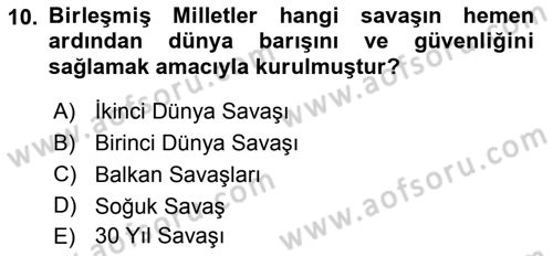 Uluslararası İlişkilere Giriş Dersi 2021 - 2022 Yılı (Final) Dönem Sonu Sınav Soruları 10. Soru