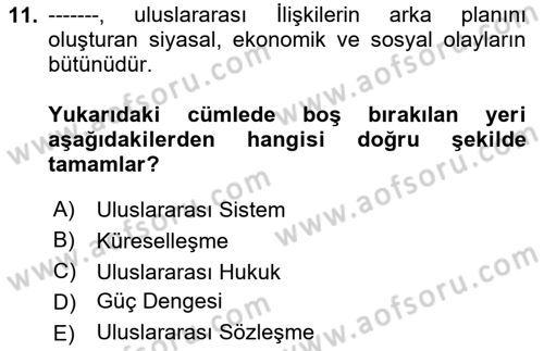 Uluslararası İlişkilere Giriş Dersi 2024 - 2025 Yılı (Vize) Ara Sınav Soruları 11. Soru