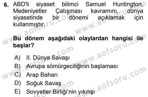 Uluslararası İlişkilere Giriş Dersi 2024 - 2025 Yılı (Vize) Ara Sınav Soruları 6. Soru