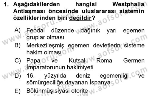 Uluslararası İlişkilere Giriş Dersi 2024 - 2025 Yılı (Final) Dönem Sonu Sınav Soruları 1. Soru