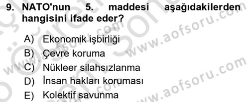 Uluslararası İlişkilere Giriş Dersi 2024 - 2025 Yılı (Final) Dönem Sonu Sınav Soruları 9. Soru