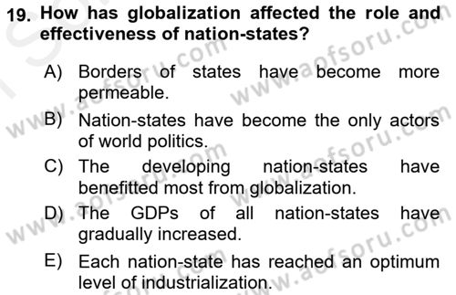 Introduction to International Relations Dersi 2017 - 2018 Yılı (Final) Dönem Sonu Sınav Soruları 19. Soru