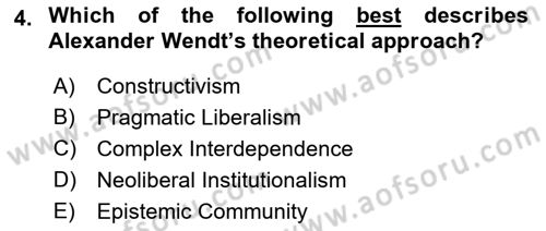 Introduction to International Relations Dersi 2018 - 2019 Yılı Yaz Okulu Sınav Soruları 4. Soru