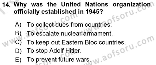 Introduction to International Relations Dersi 2019 - 2020 Yılı (Final) Dönem Sonu Sınav Soruları 14. Soru